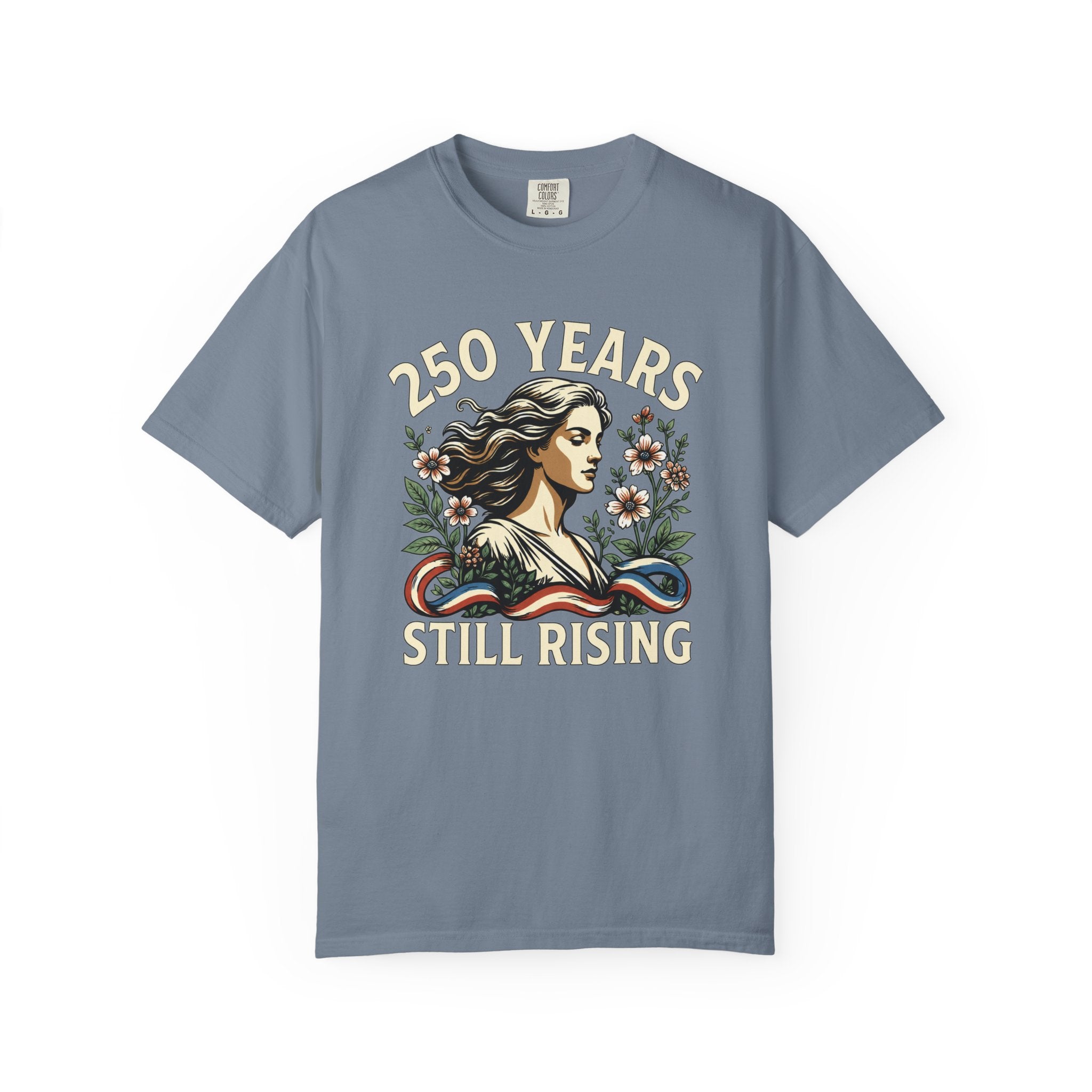 250 Years Still Rising – Patriotic Americana Wildflower Comfort Colors Tee
