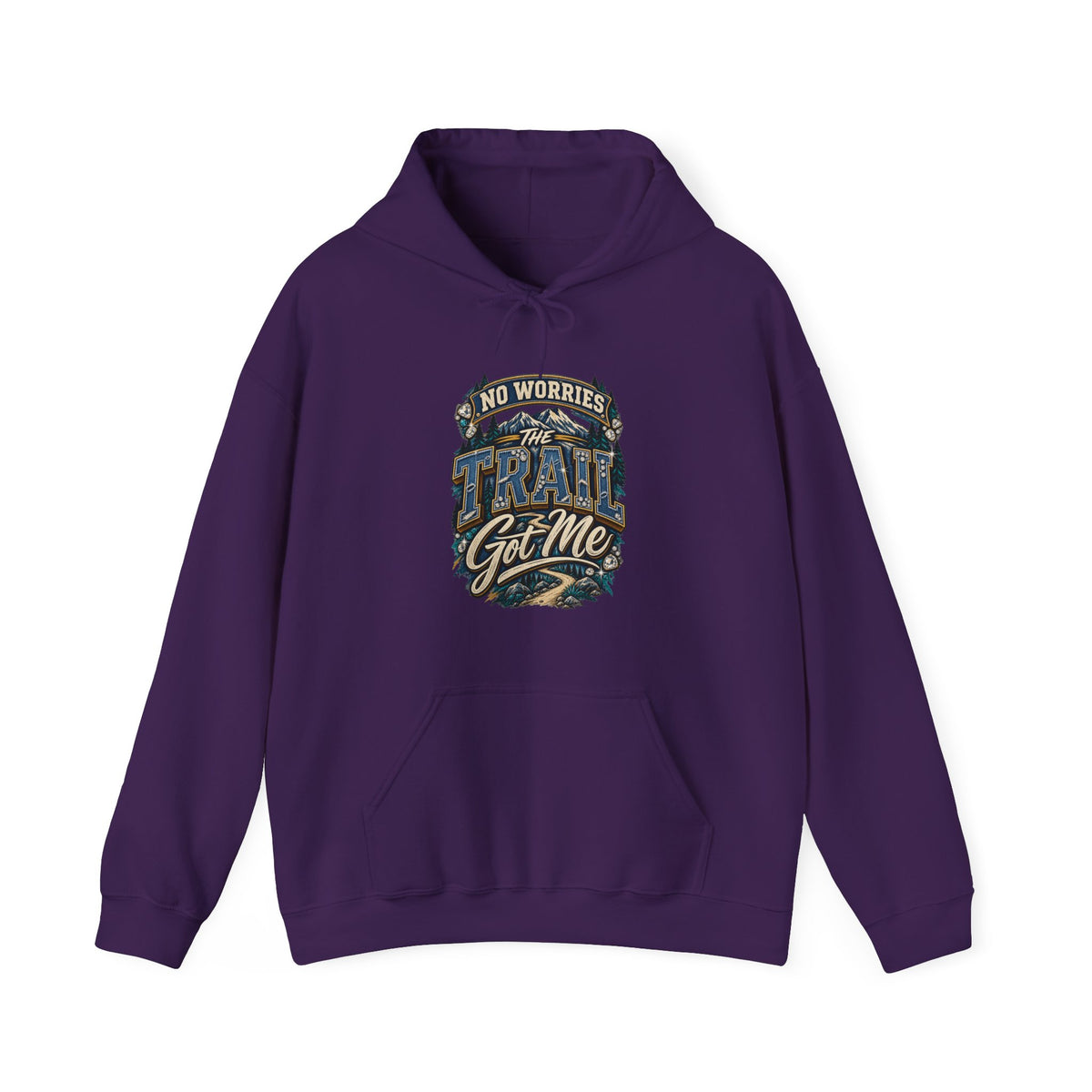 No Worries Trail Got Me Hooded Sweatshirt