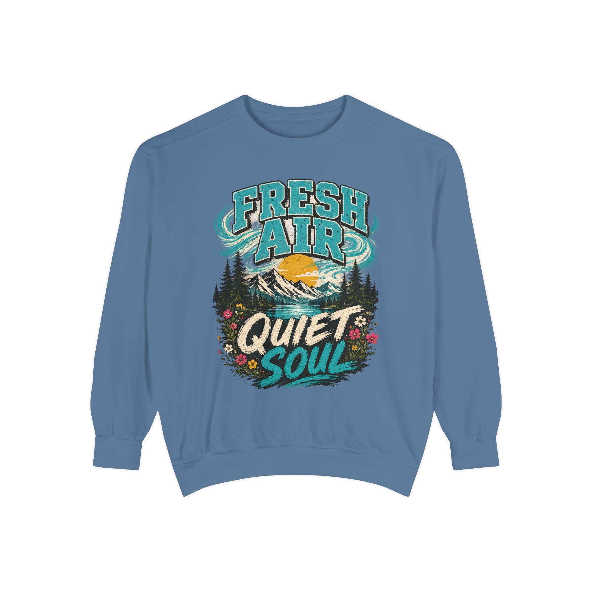 Fresh Air Quiet Soul Sweatshirt