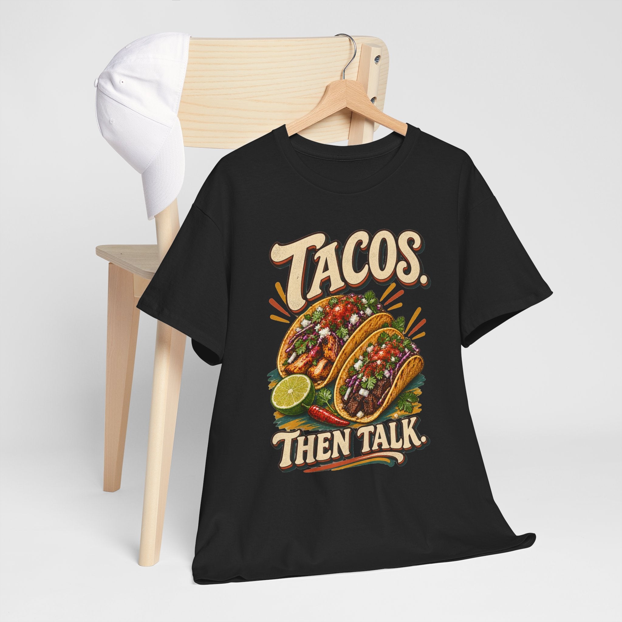 Tacos. Then Talk. Funny Taco T-Shirt