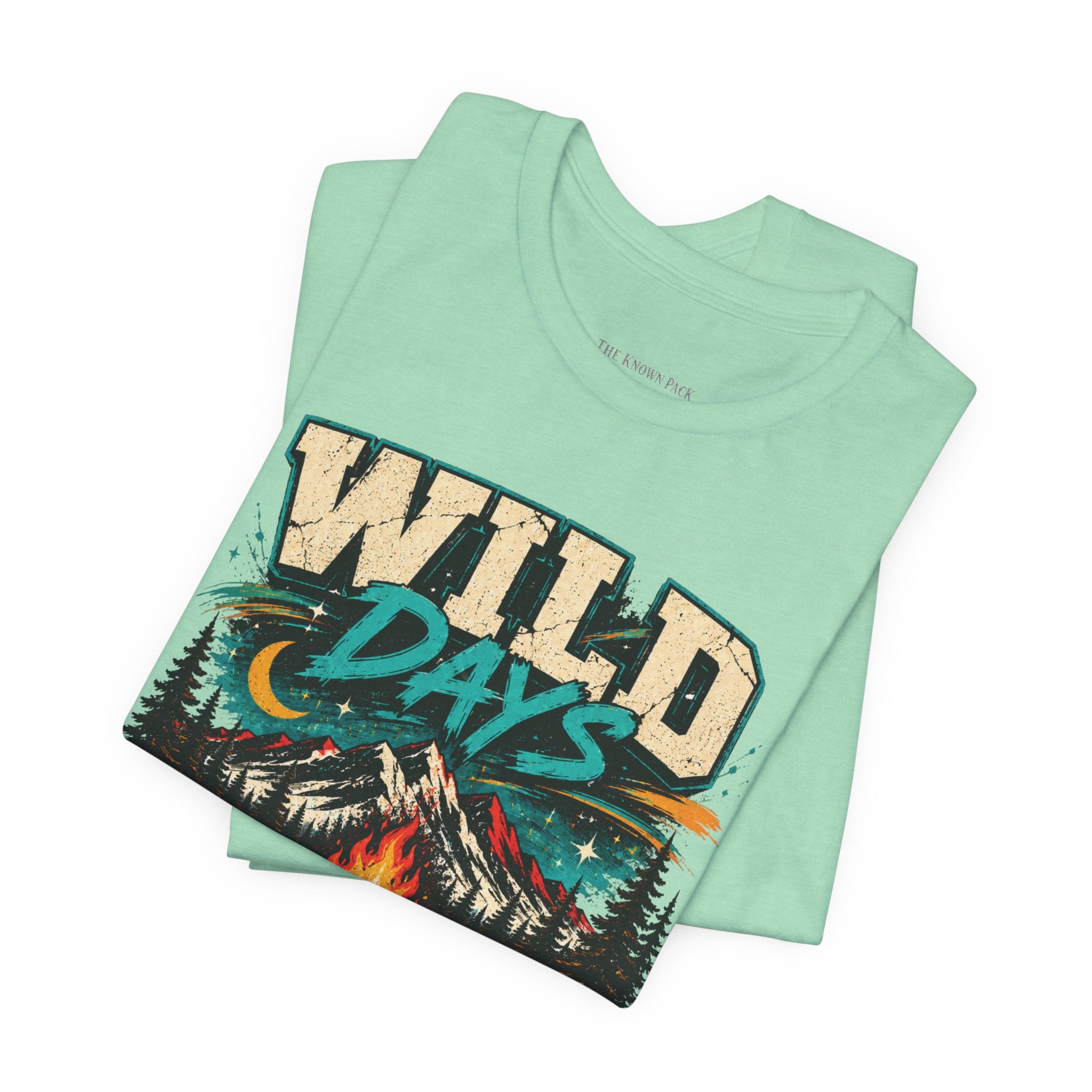 Wild Days Warm Fires Outdoors T-Shirt