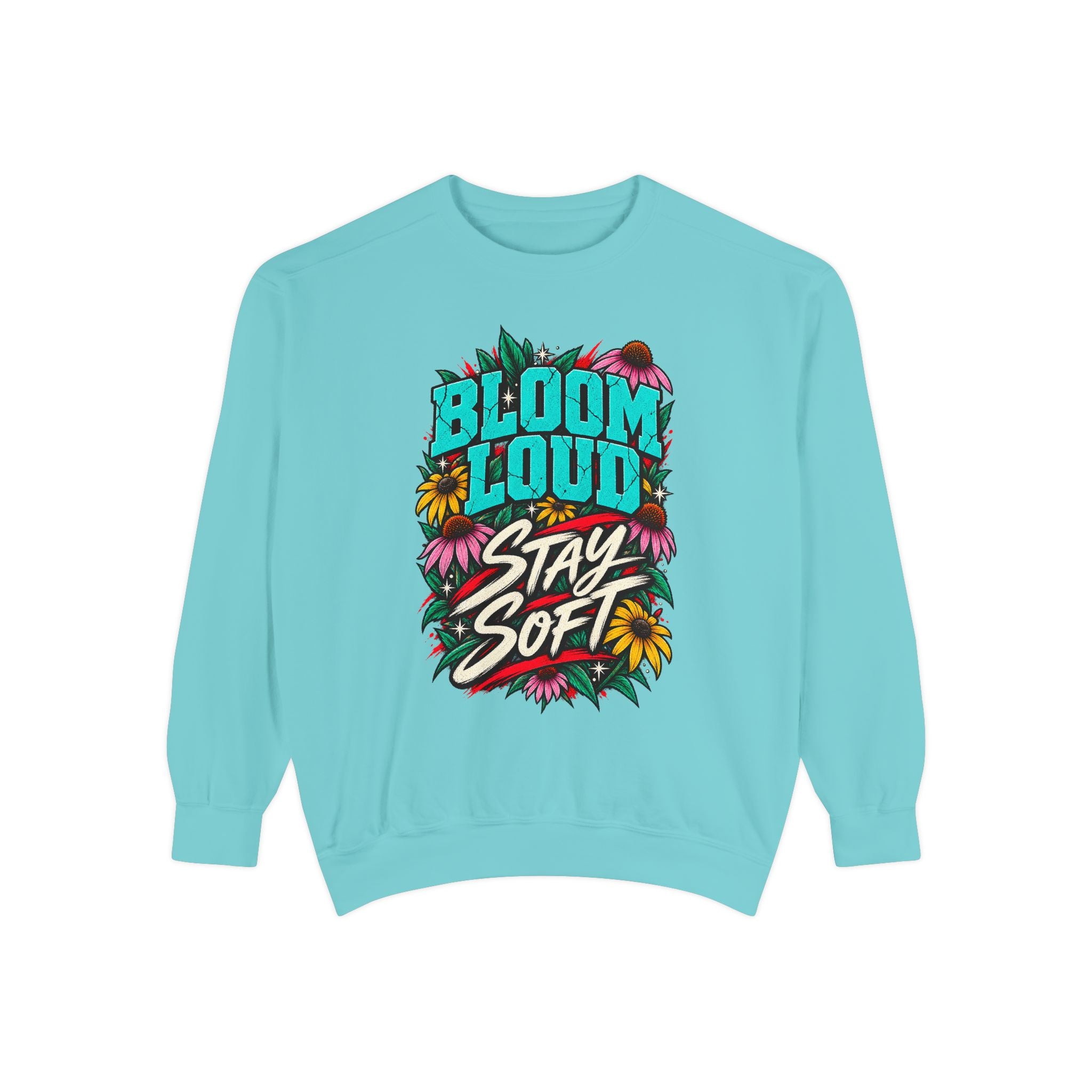 Bloom Loud Sweatshirt