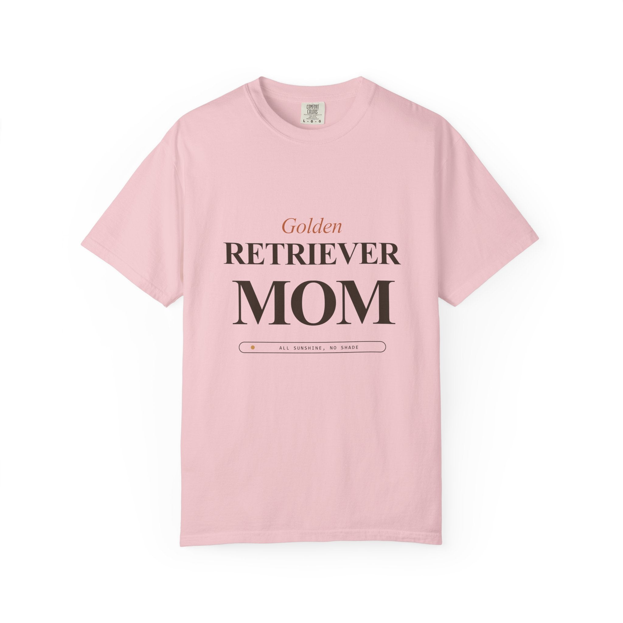 All Sunshine No Shade - Golden Retriever Mom