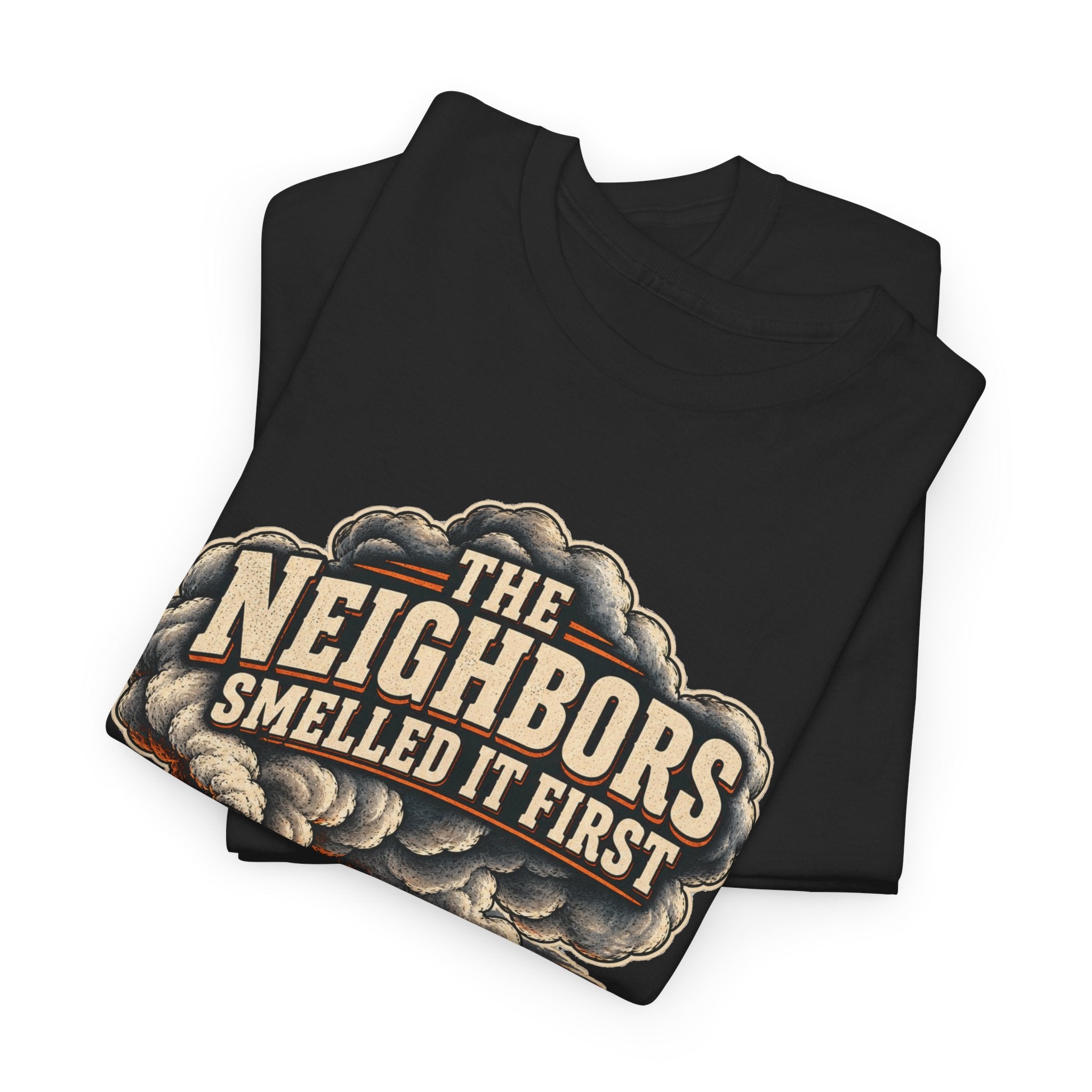 The Neighbors Smelled It First BBQ T-Shirt