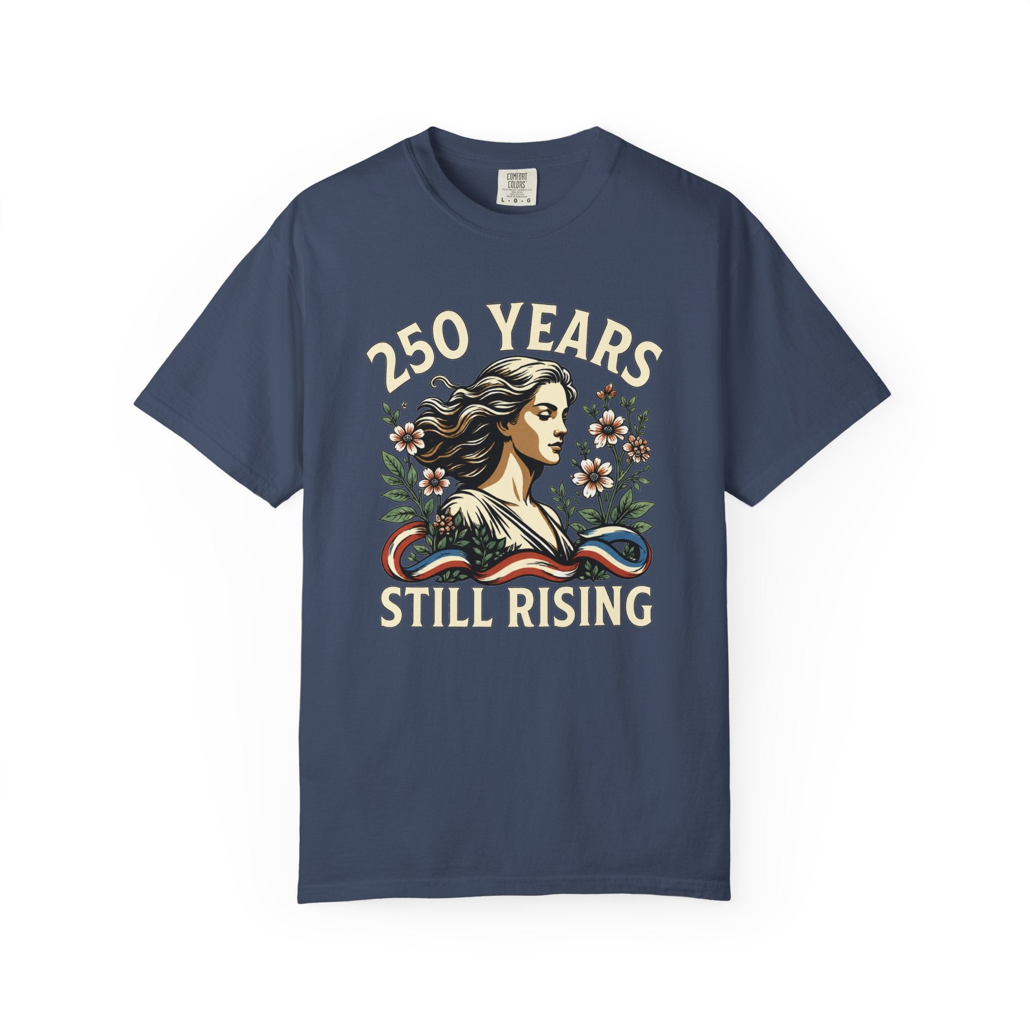 250 Years Still Rising – Patriotic Americana Wildflower Comfort Colors Tee