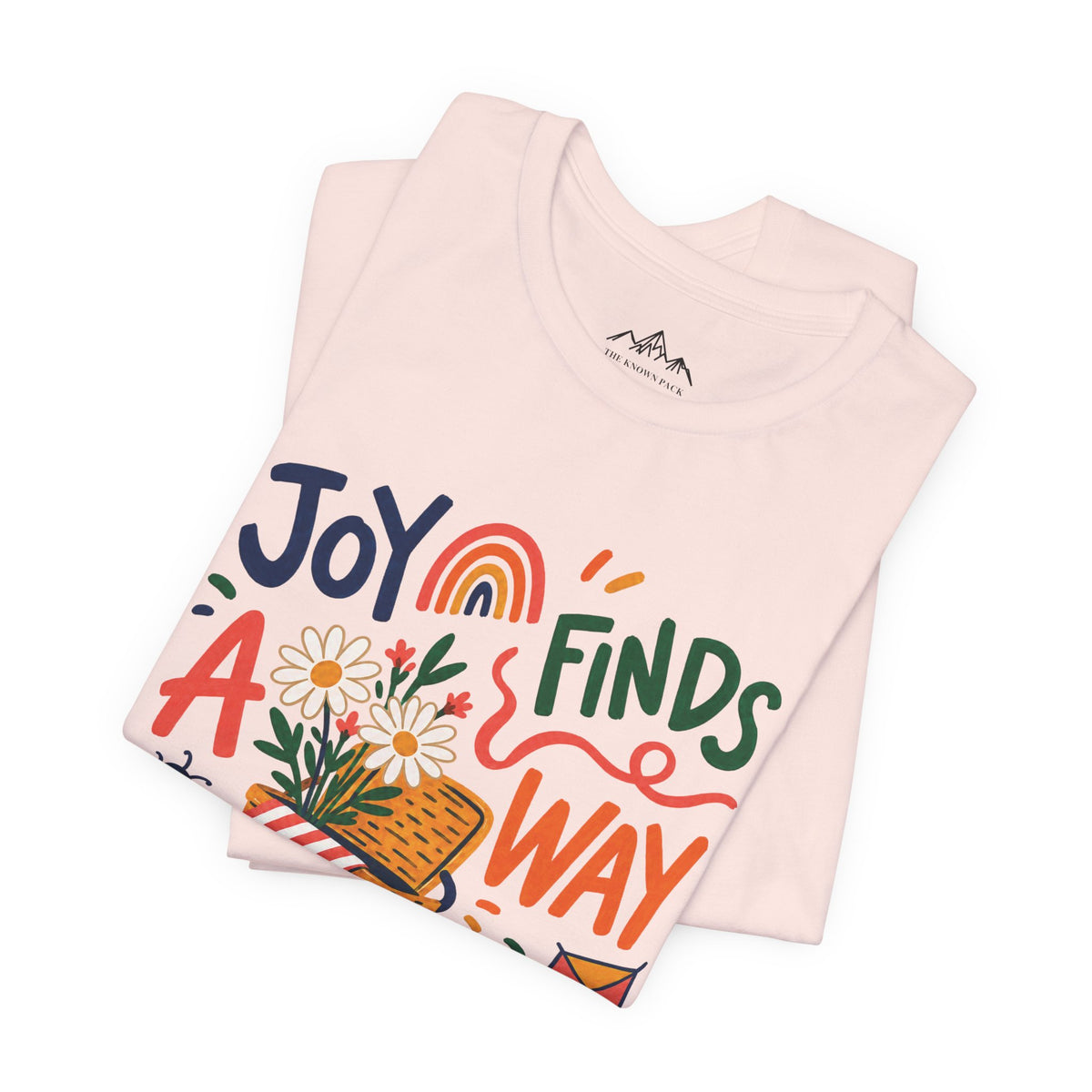 Joy Finds a Way In T-Shirt — Soft Everyday Cotton