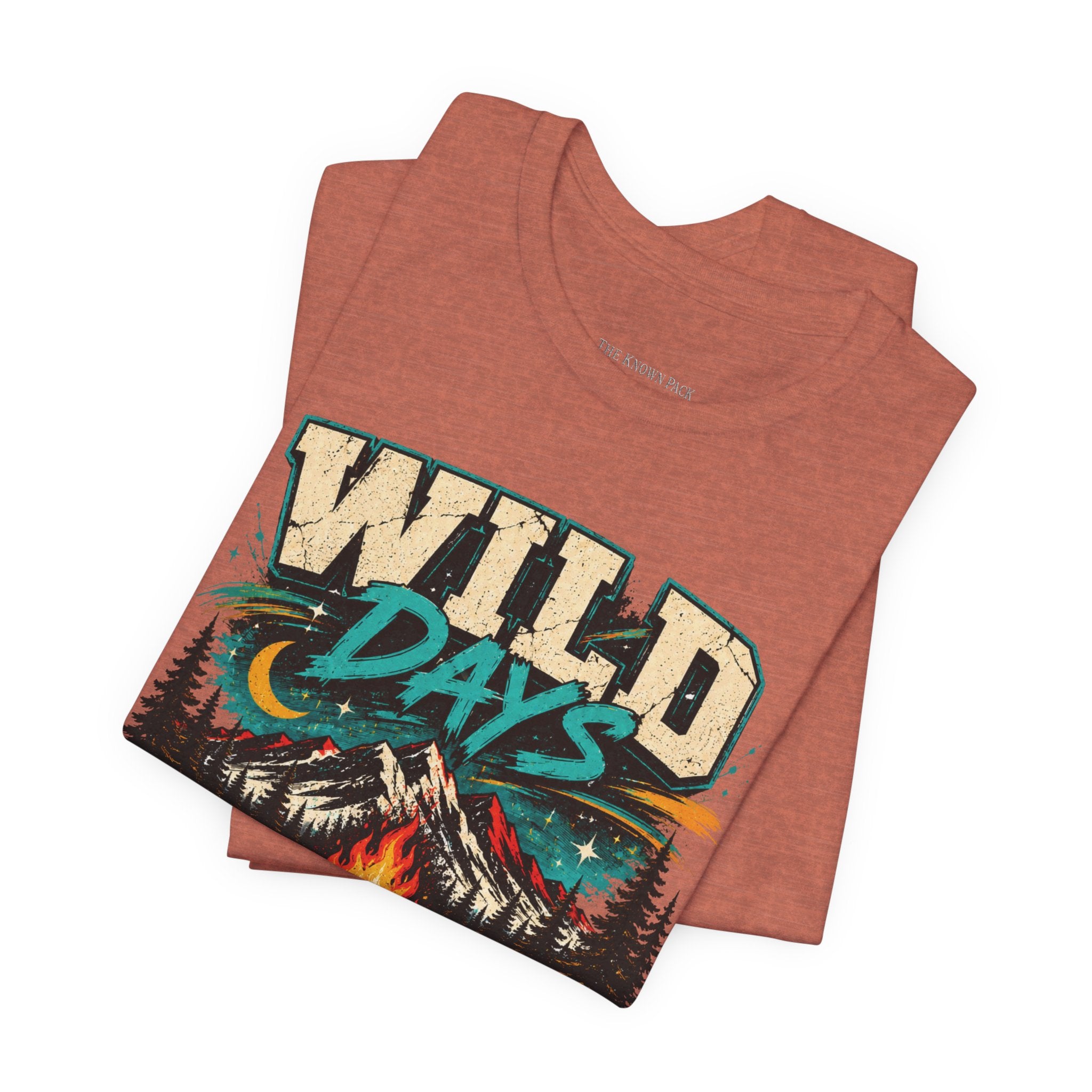 Wild Days Warm Fires Outdoors T-Shirt