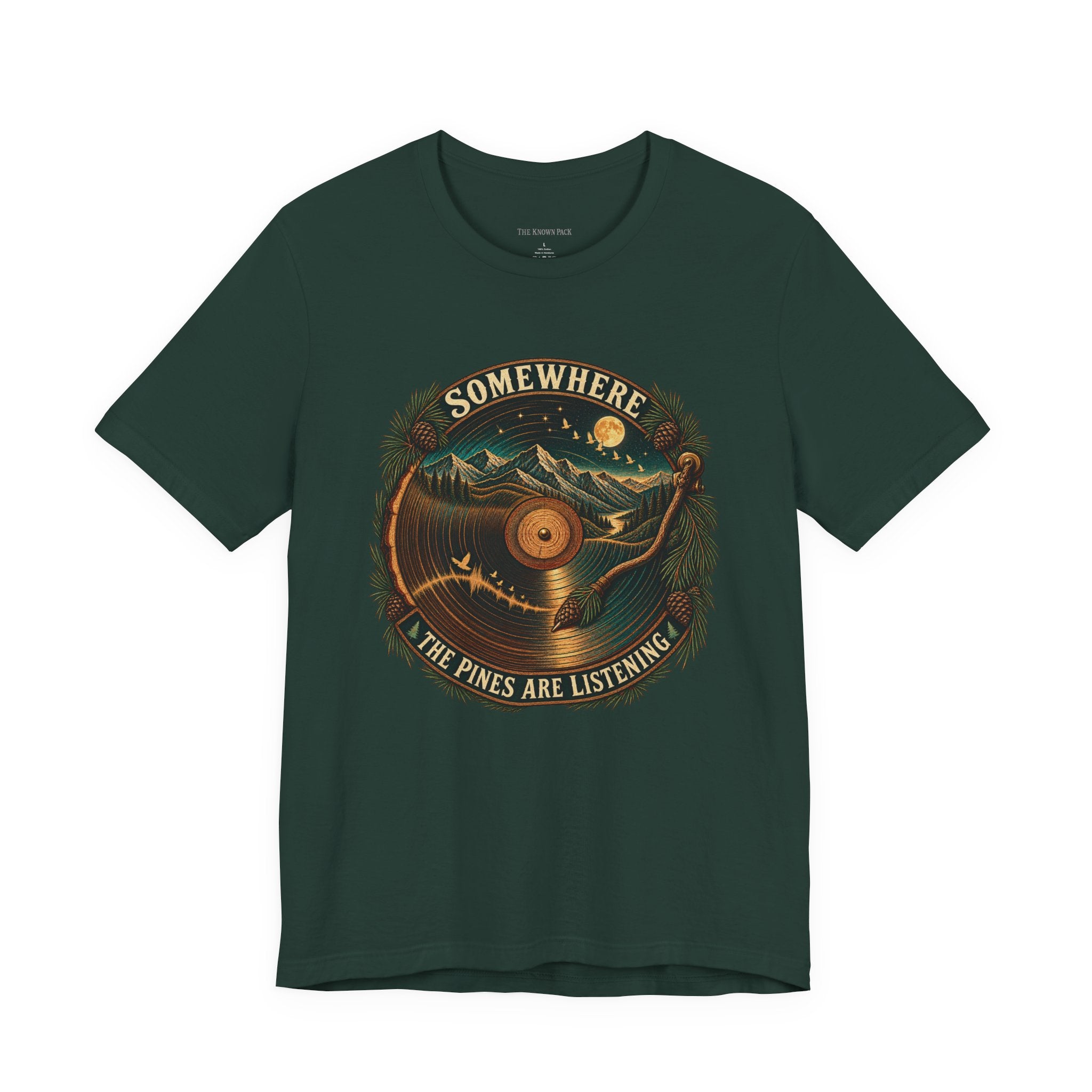 Somewhere the Pines Are Listening T-Shirt