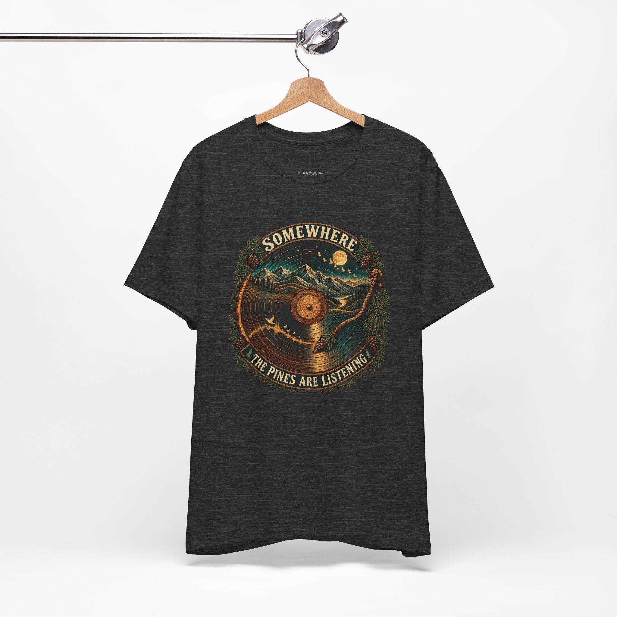 Somewhere the Pines Are Listening T-Shirt