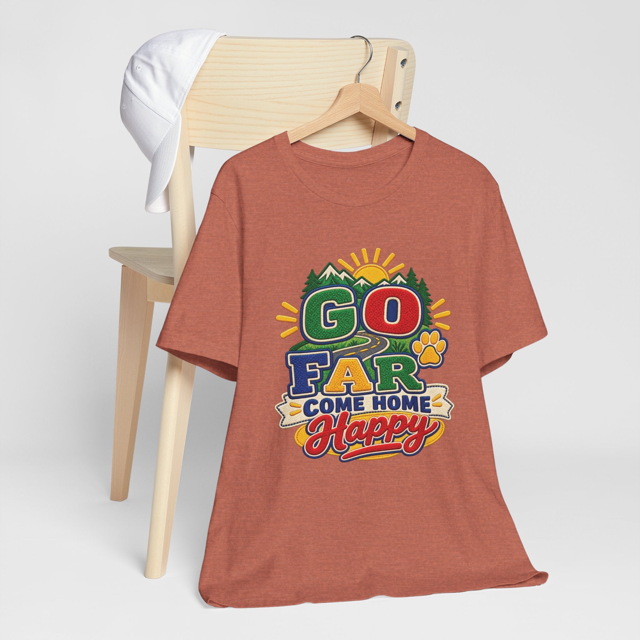 Go Far Come Home Happy T-Shirt