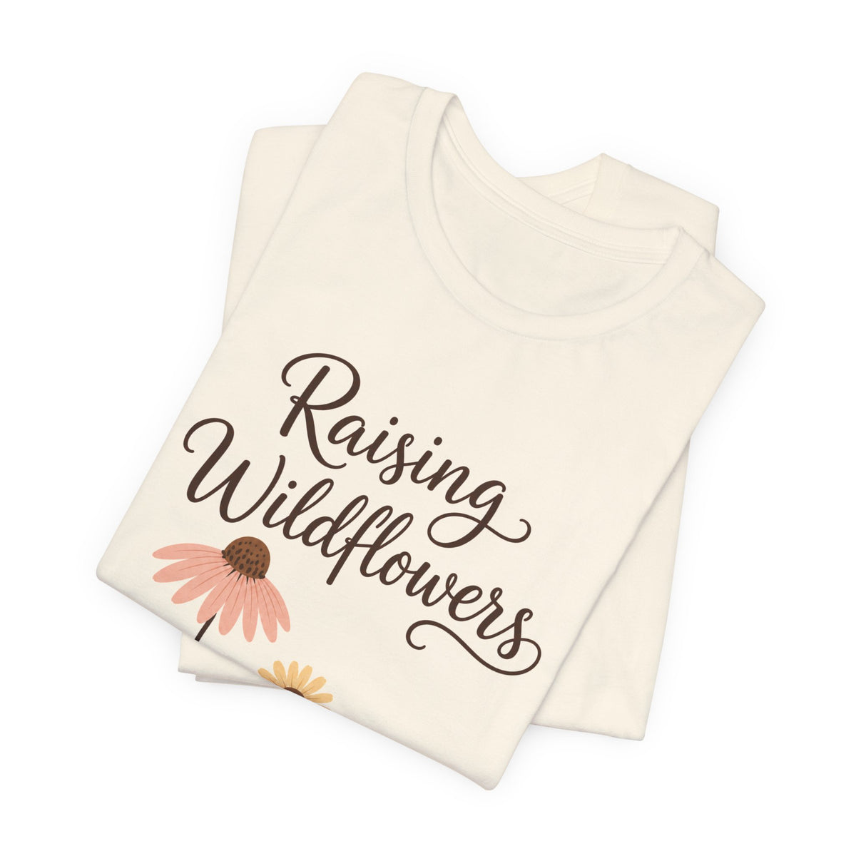 Raising Wildflowers T-Shirt — Garment-Dyed Cotton