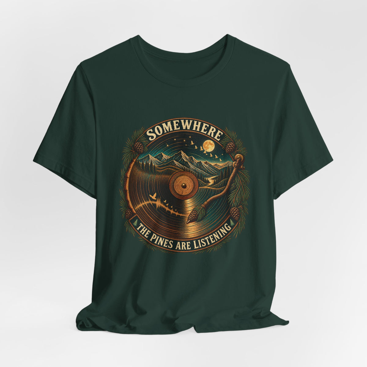 Somewhere the Pines Are Listening T-Shirt