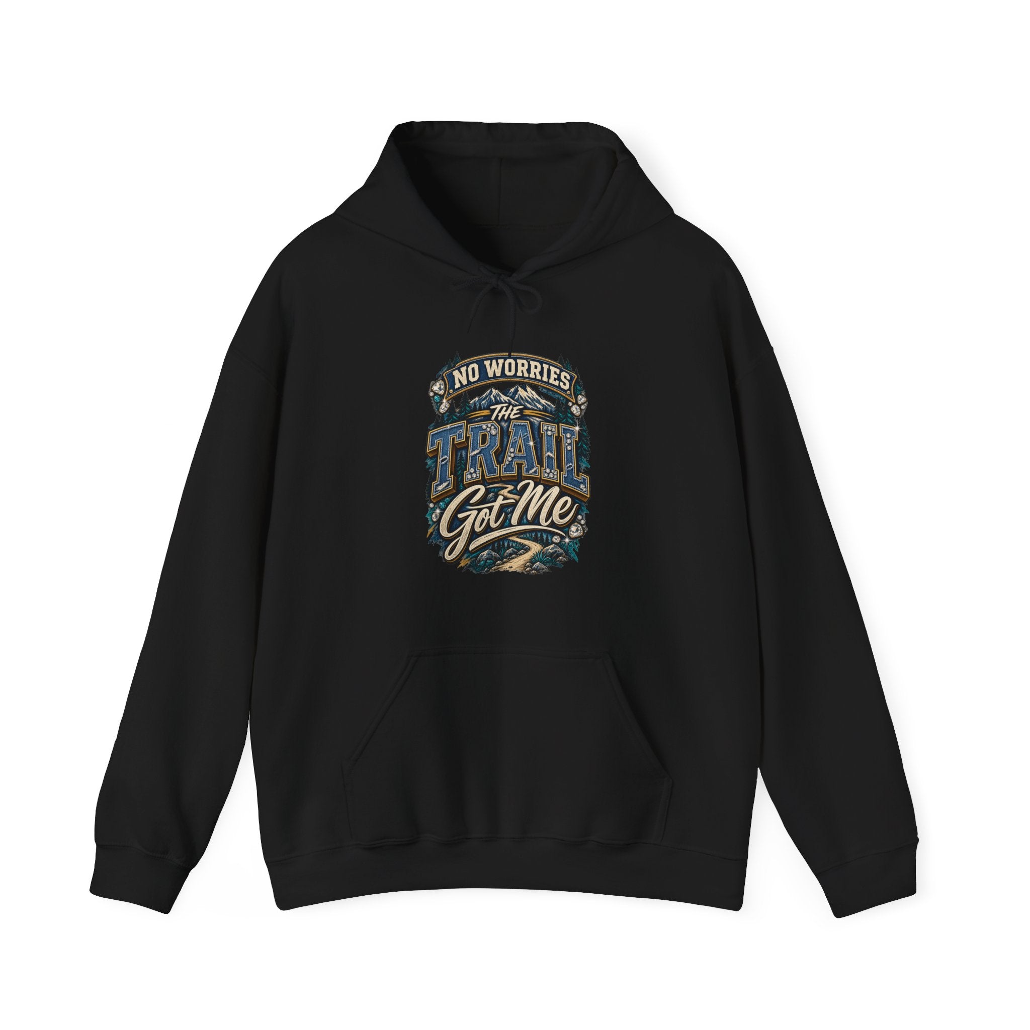 No Worries Trail Got Me Hooded Sweatshirt