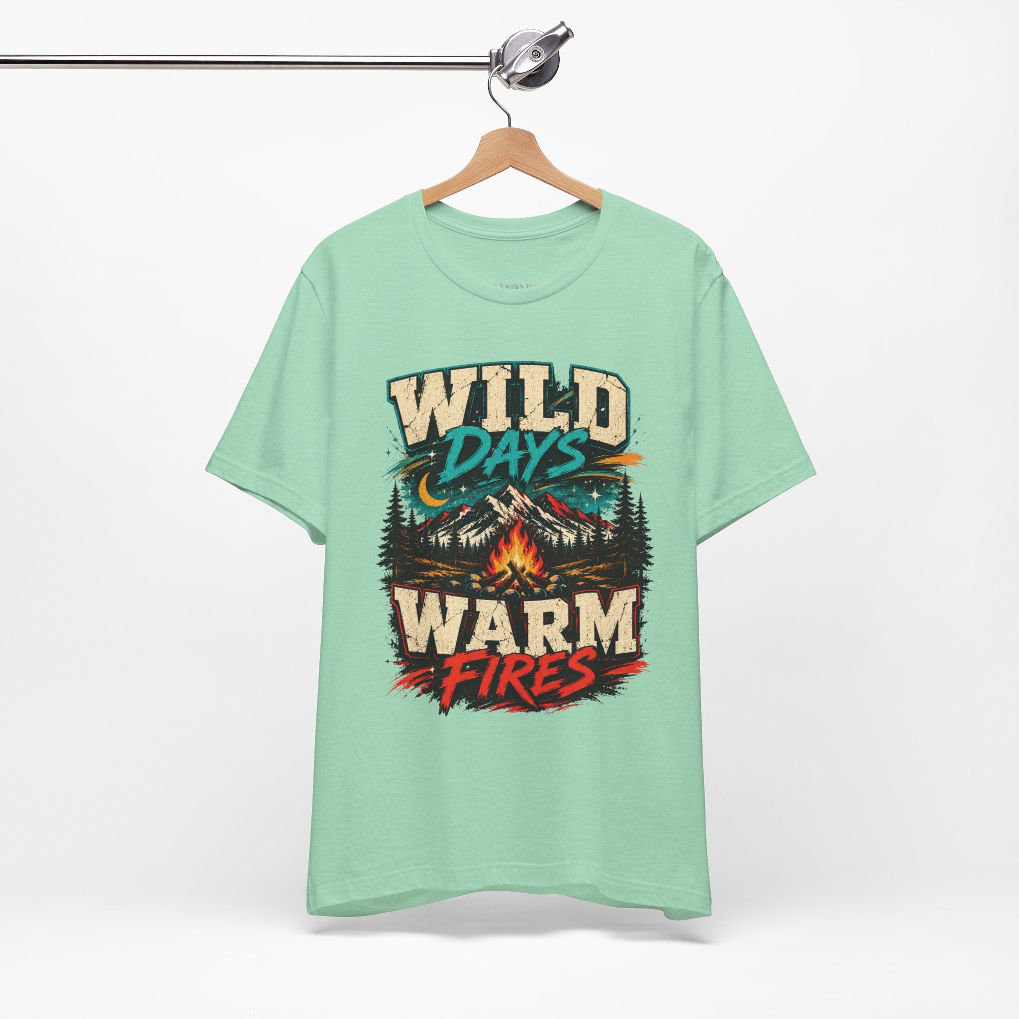 Wild Days Warm Fires Outdoors T-Shirt