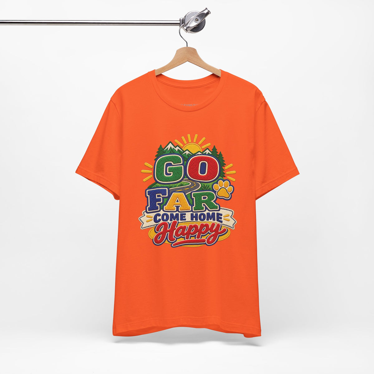 Go Far Come Home Happy T-Shirt