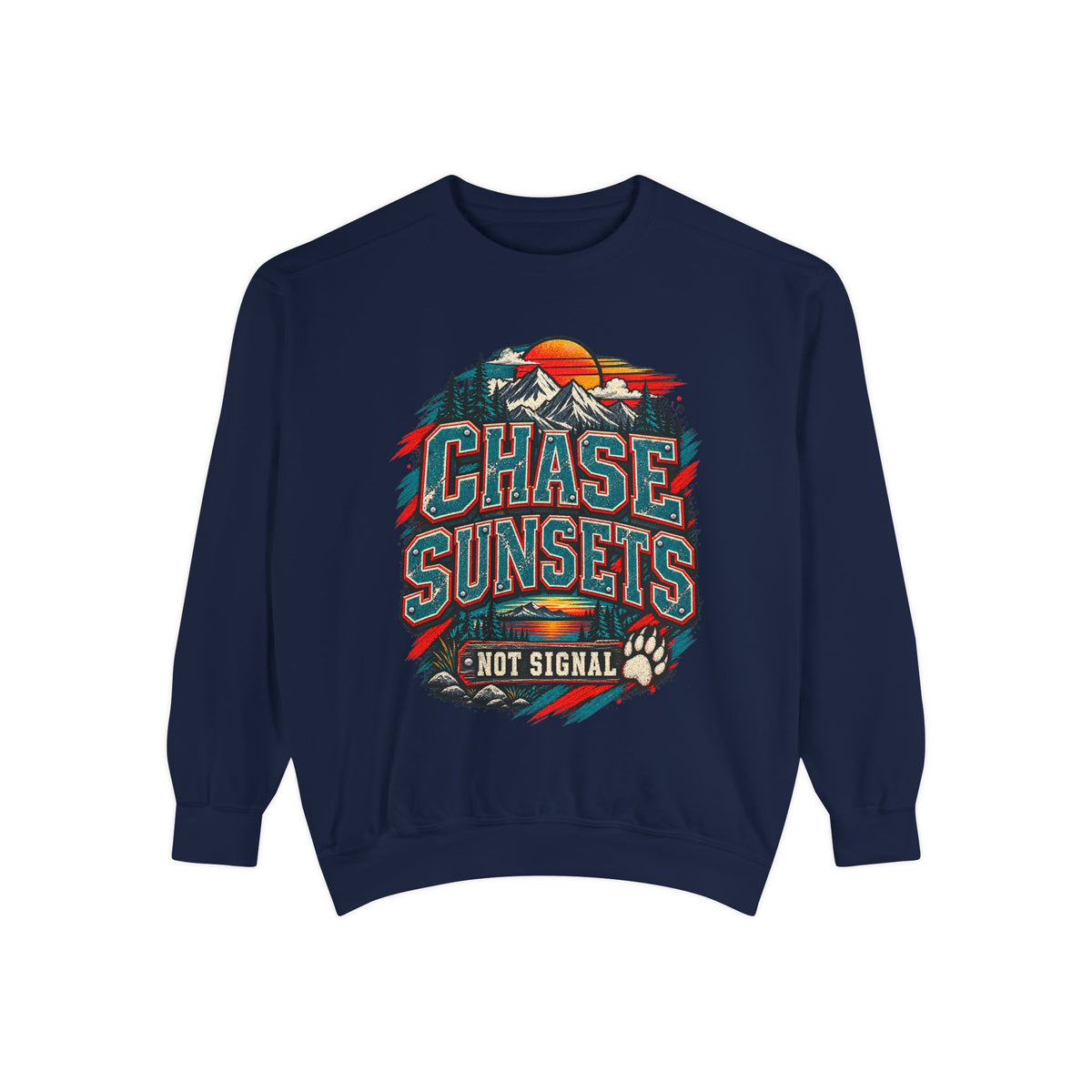 Chase Sunsets not Signal Sweatshirt