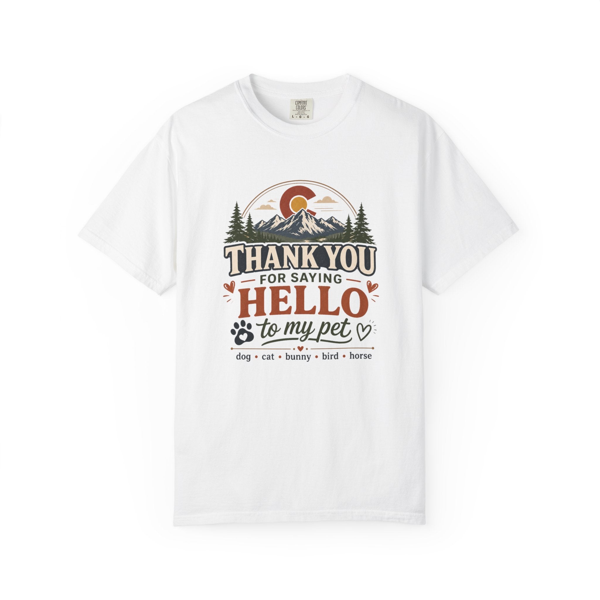 Thank You for Saying Hello to My Pet Comfort Colors T-Shirt