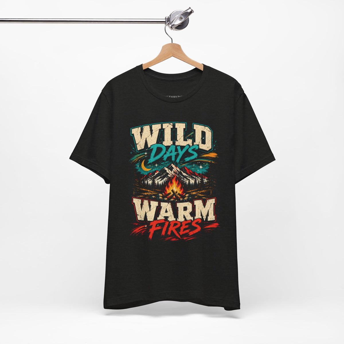 Wild Days Warm Fires Outdoors T-Shirt