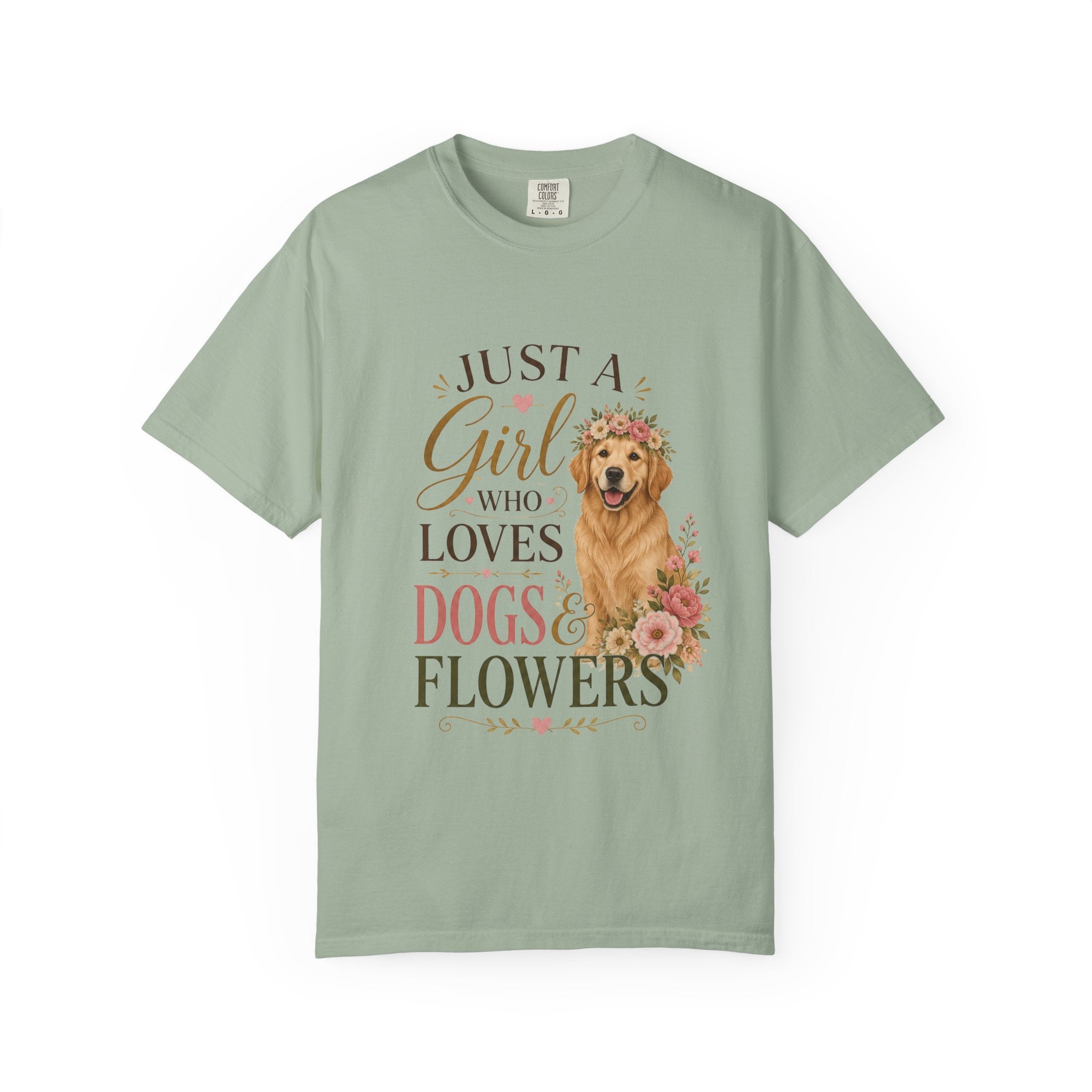 Just a Girl Who Loves Dogs and Flowers