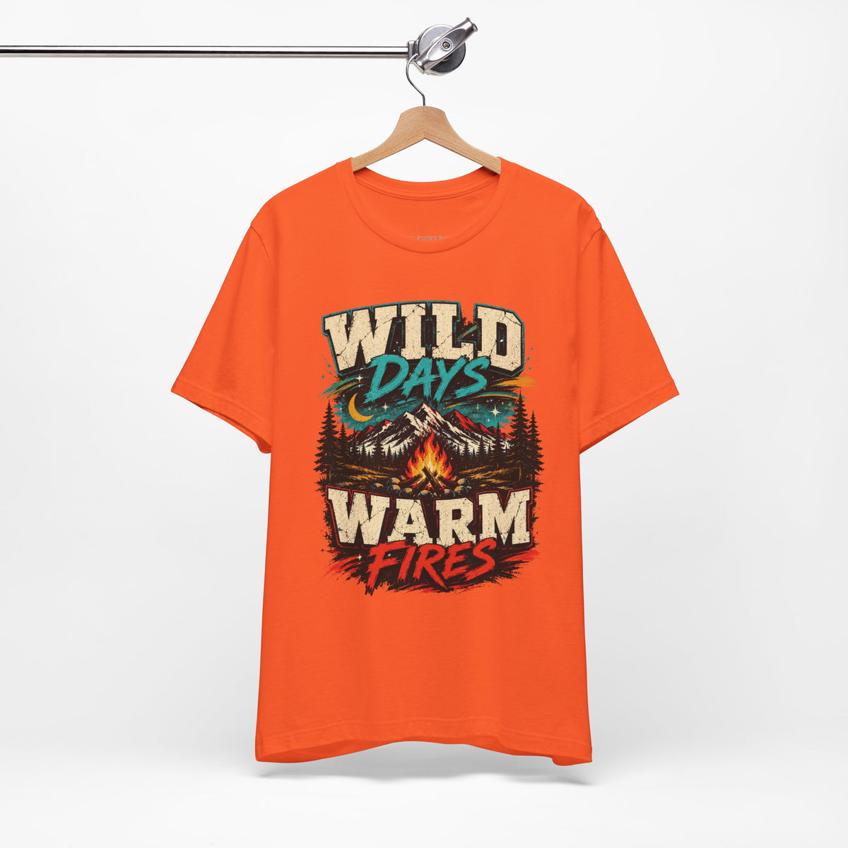 Wild Days Warm Fires Outdoors T-Shirt