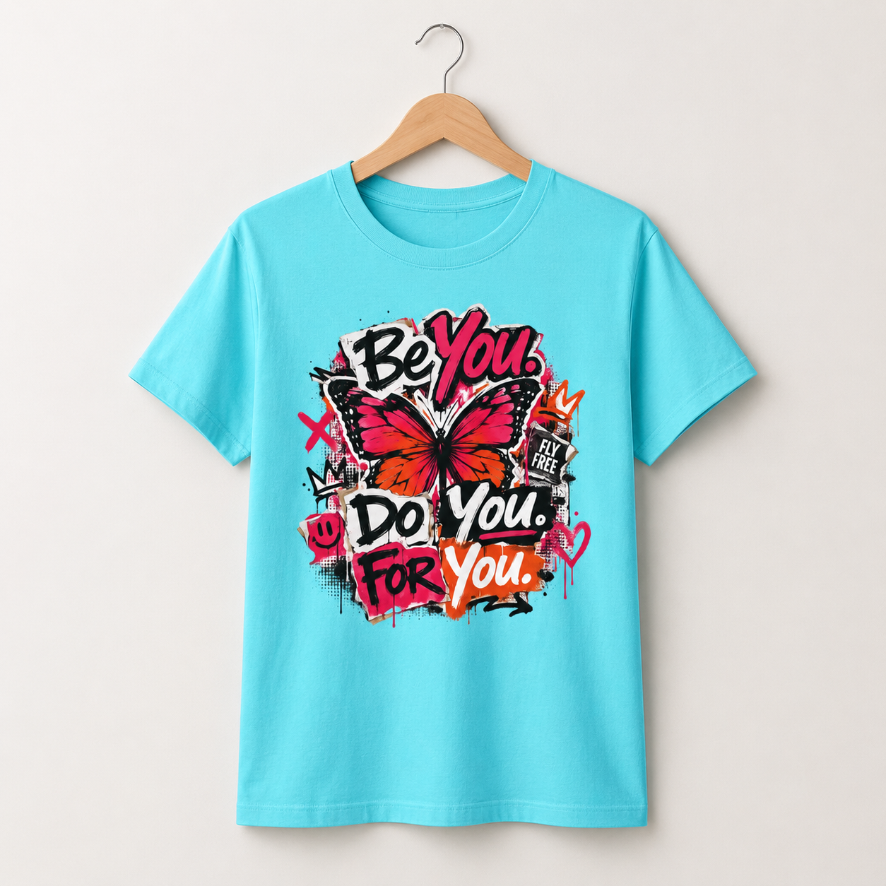 Be You. Do You. For You. — Graffiti Tee