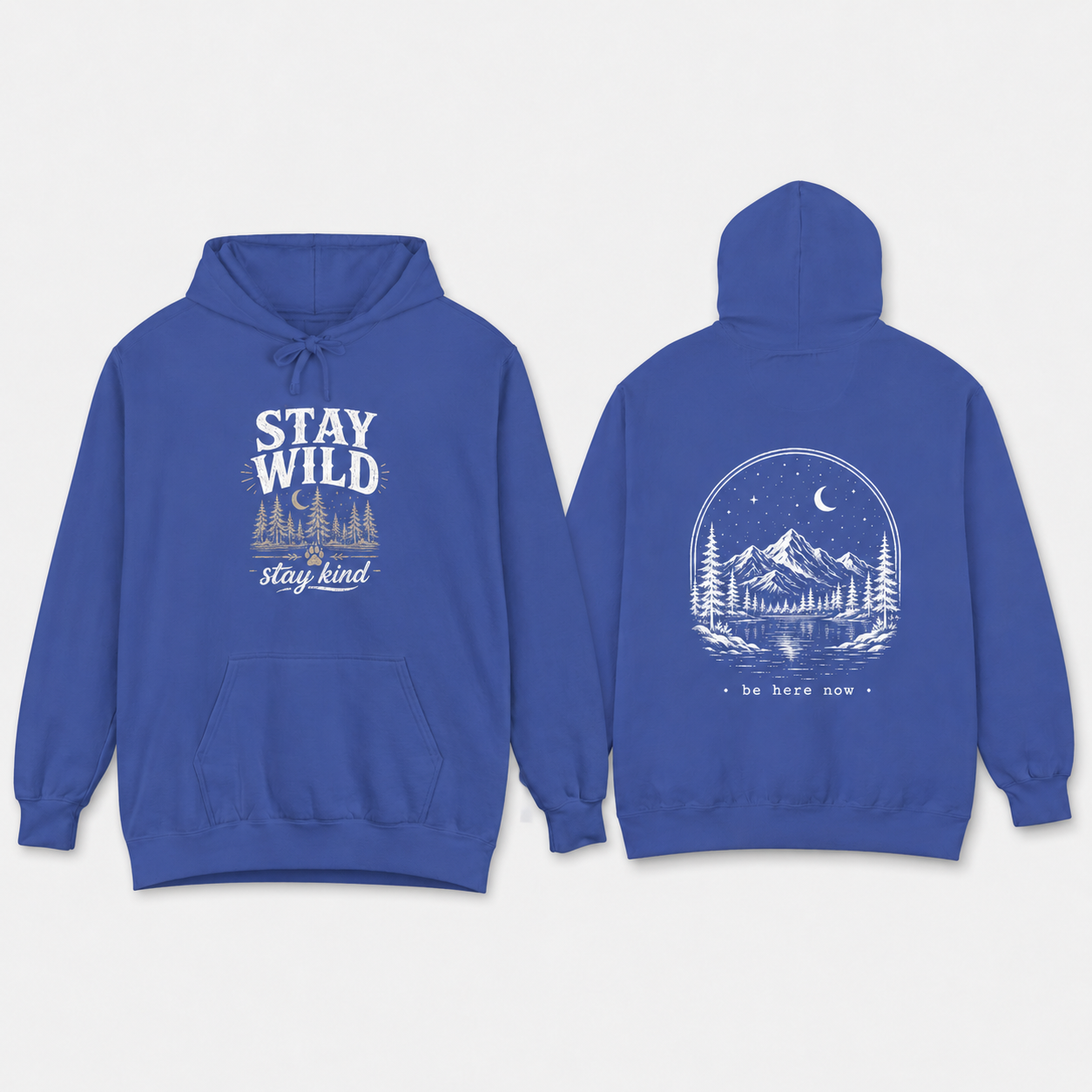 "Stay Wild, Be Here Now" Adventure Hoodie