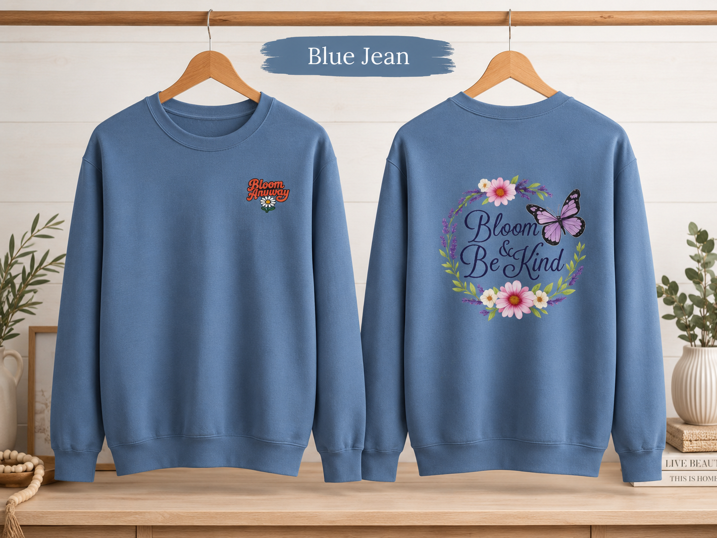 Bloom Anyway - Wildflower Front & Back Sweatshirt