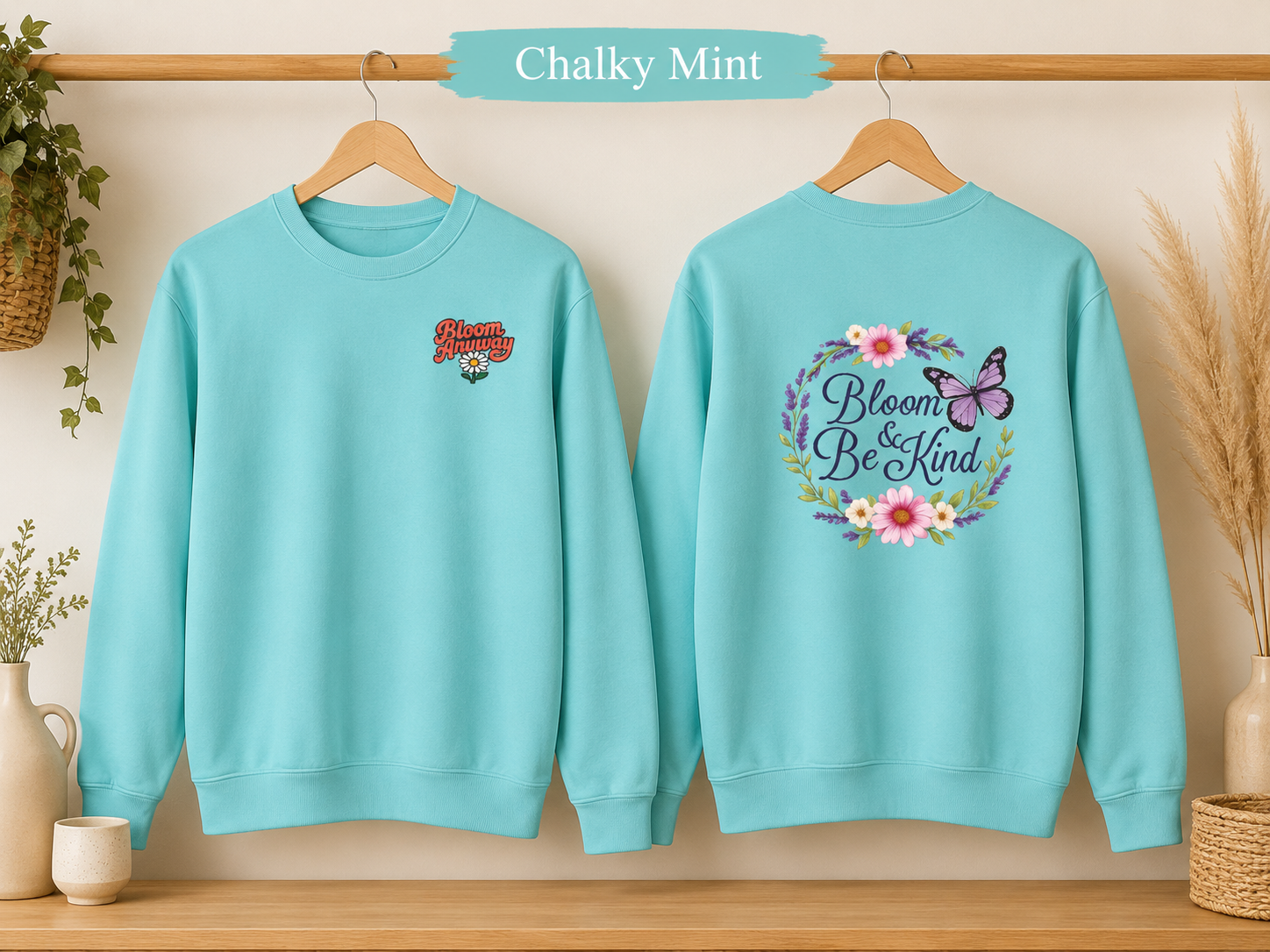 Bloom Anyway - Wildflower Front & Back Sweatshirt