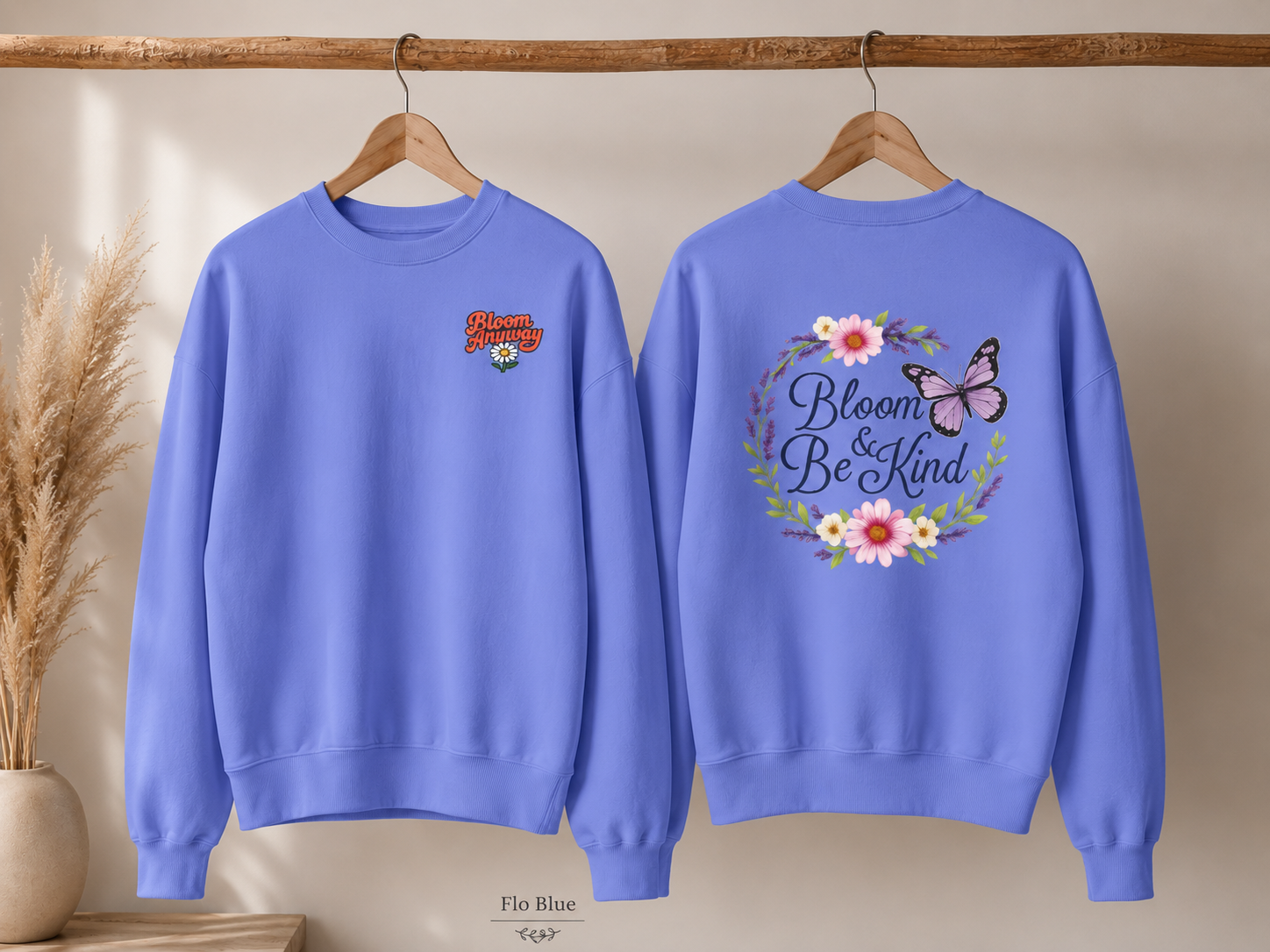 Bloom Anyway - Wildflower Front & Back Sweatshirt