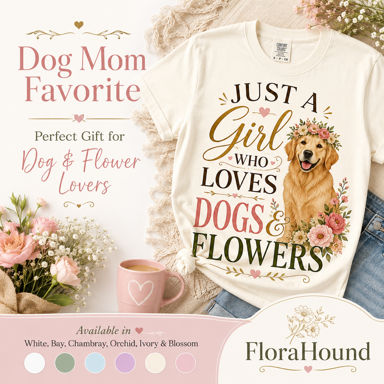 Just a Girl Who Loves Dogs and Flowers