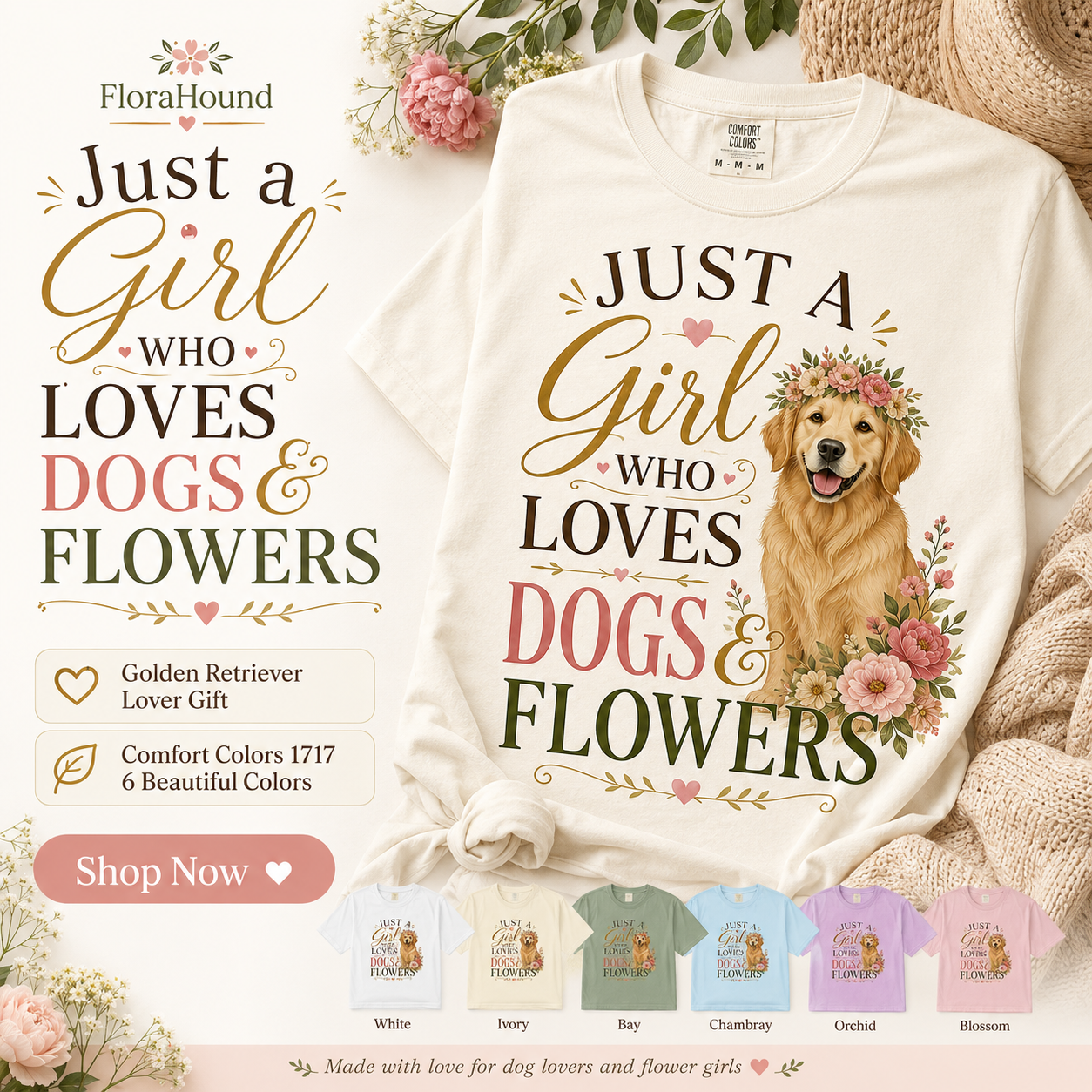 Just a Girl Who Loves Dogs and Flowers Golden Retriever tee front view