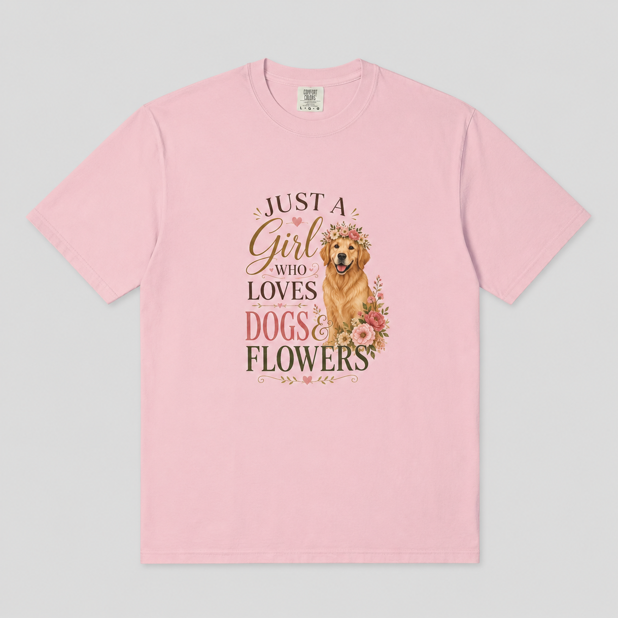 Just a Girl Who Loves Dogs and Flowers