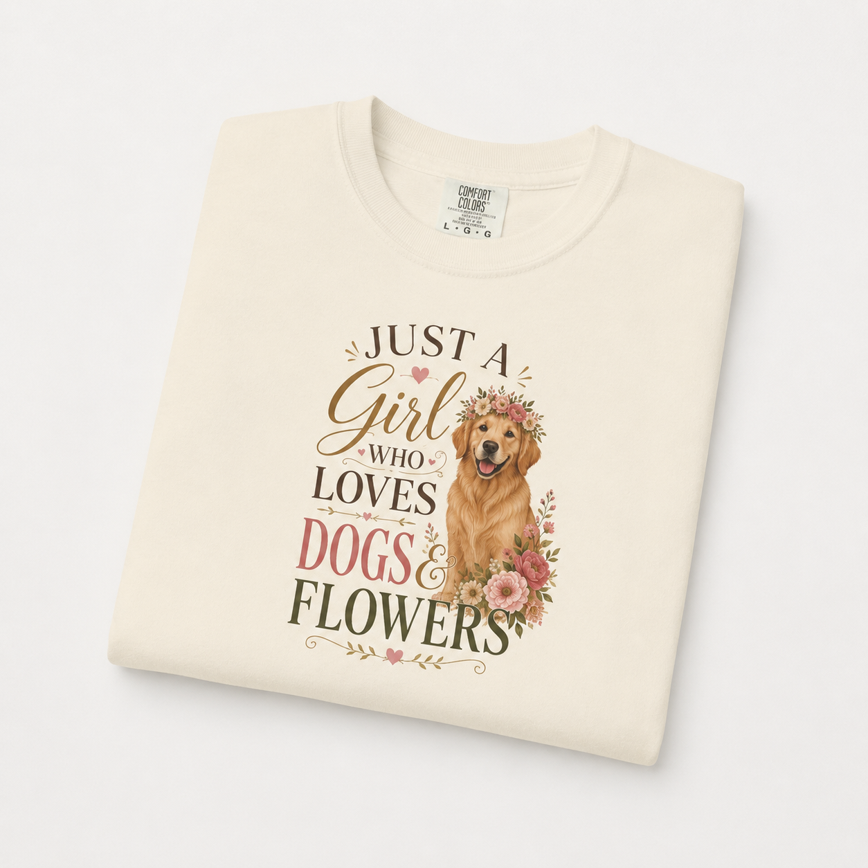 Just a Girl Who Loves Dogs and Flowers