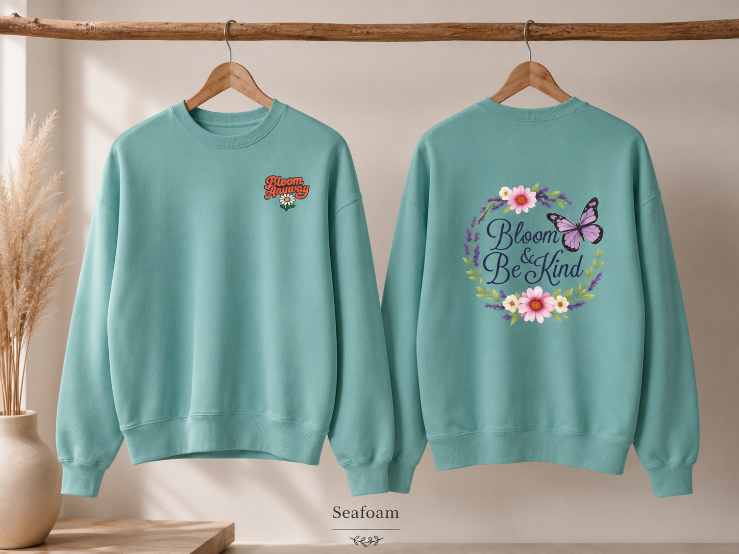 Bloom Anyway - Wildflower Front & Back Sweatshirt