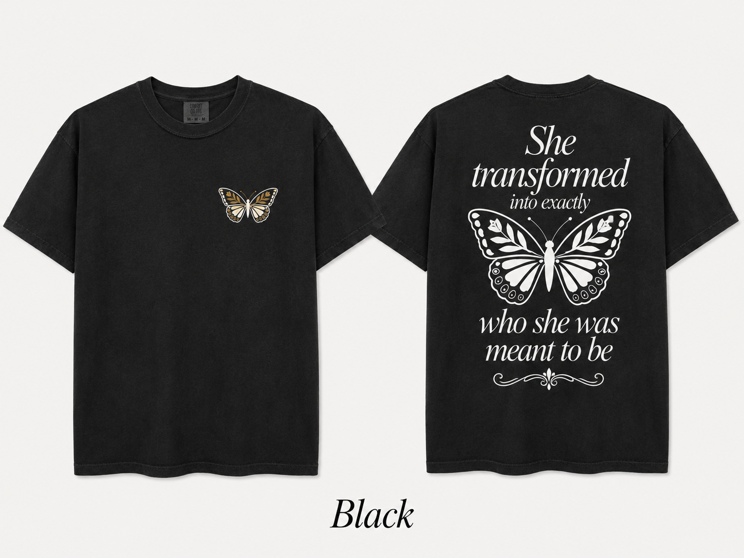 She Transformed — Butterfly Front & Back Tee