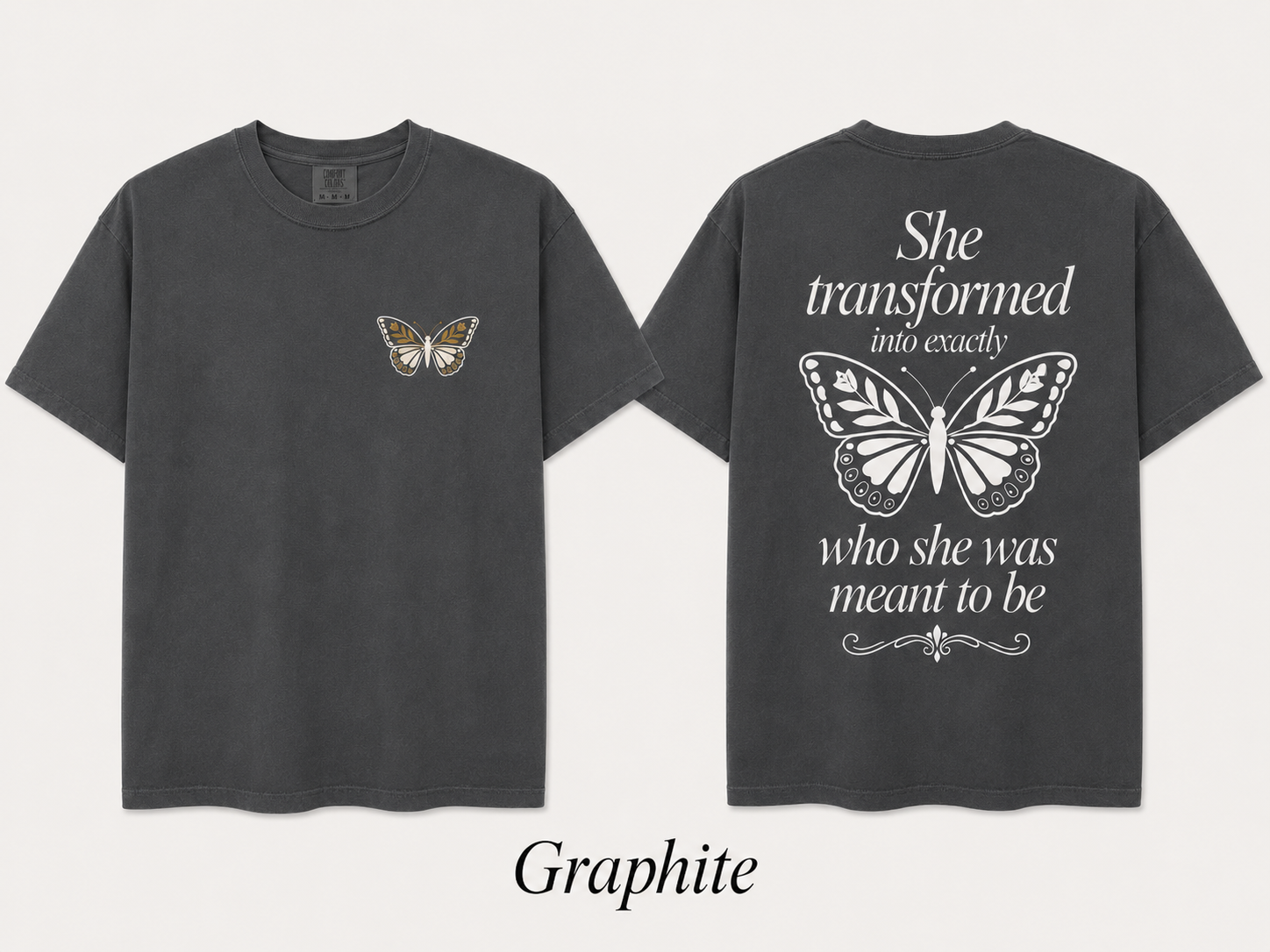 She Transformed — Butterfly Front & Back Tee