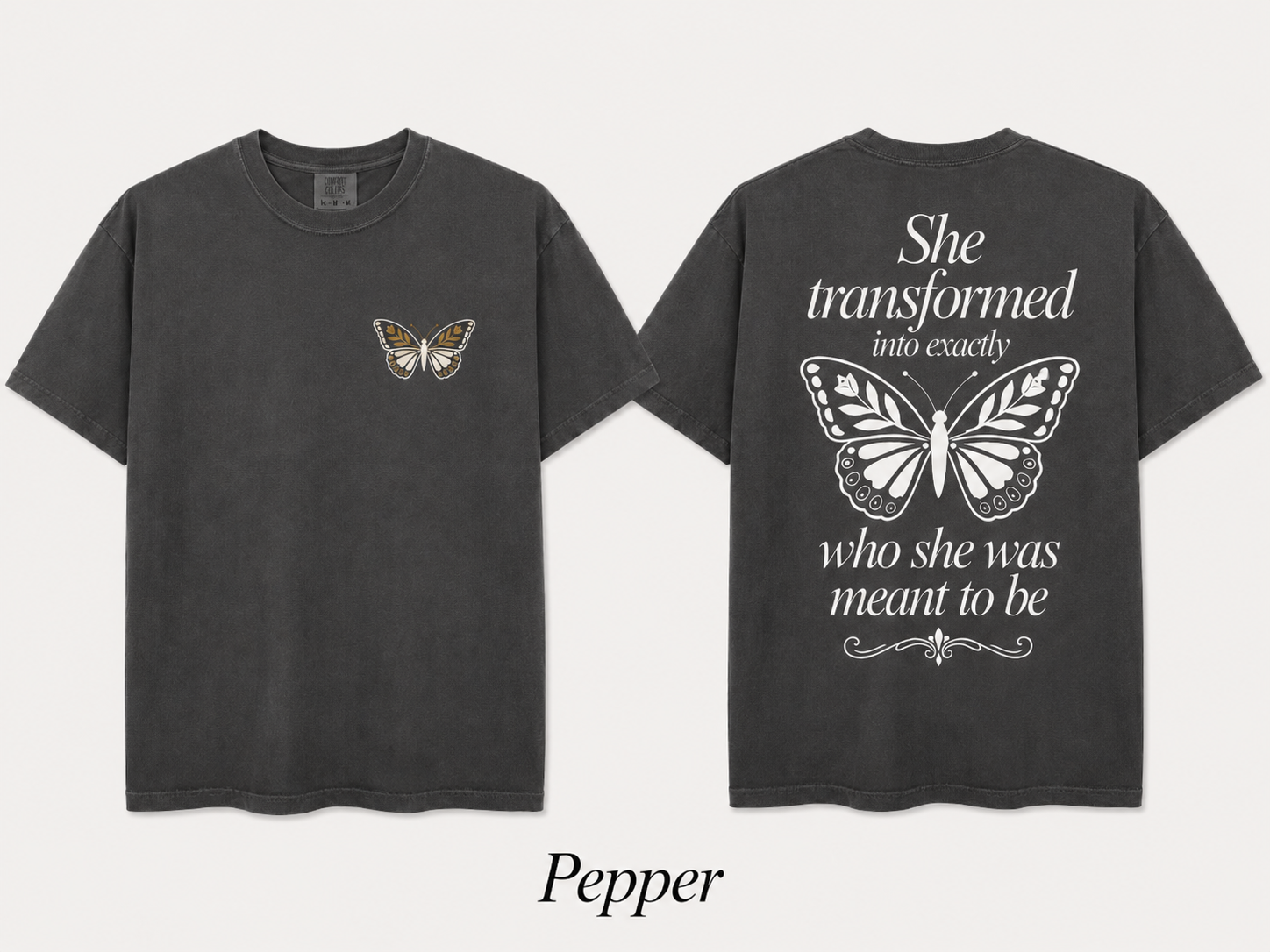She Transformed — Butterfly Front & Back Tee