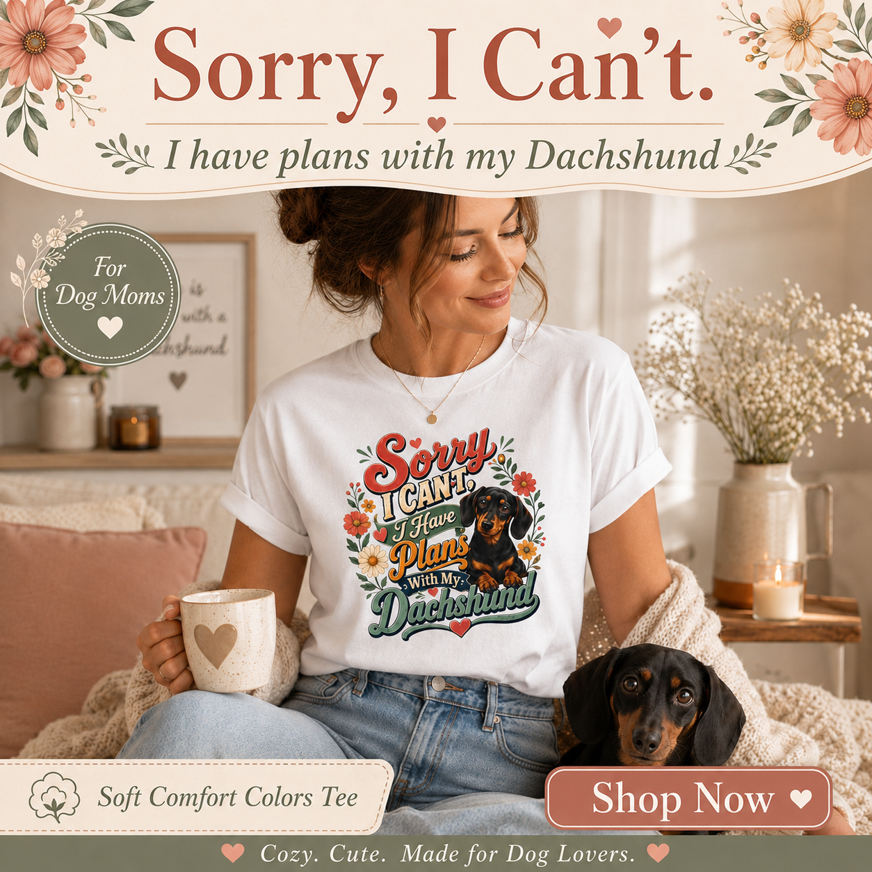 Sorry I Cant I Have Plans With My Dachshund tee front view