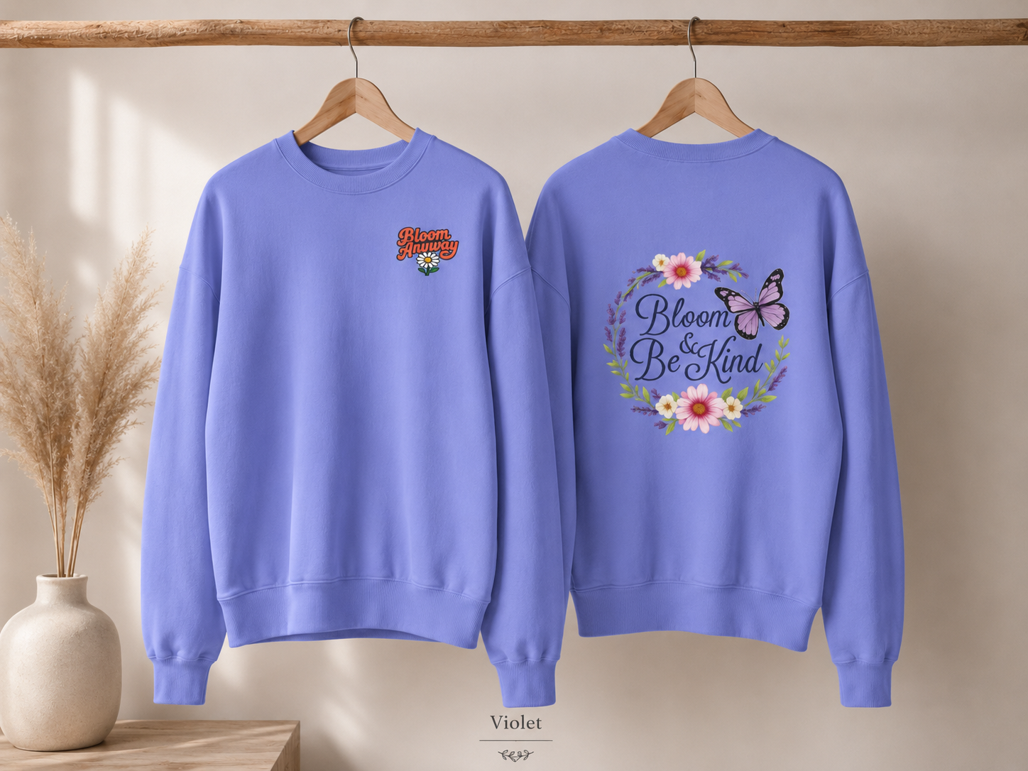 Bloom Anyway - Wildflower Front & Back Sweatshirt