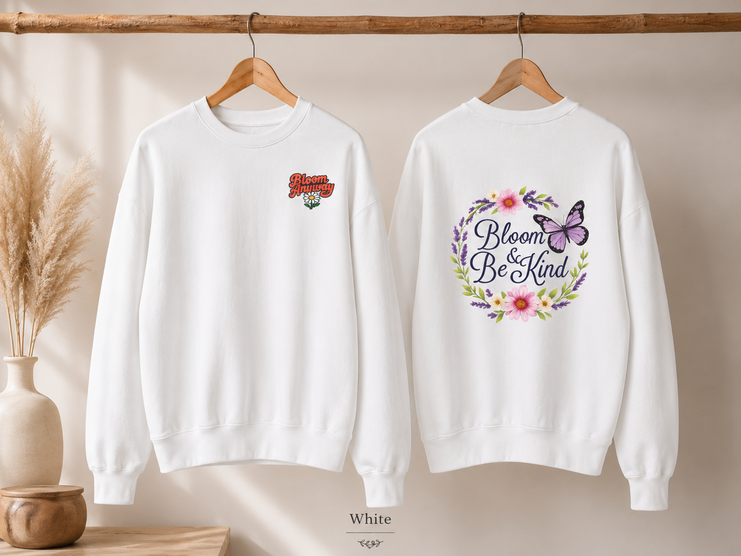 Bloom Anyway - Wildflower Front & Back Sweatshirt