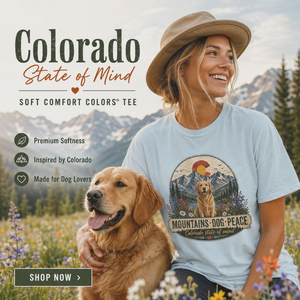 Mountains Dog Peace - Colorado State of Mind
